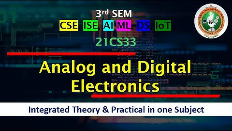 Analog and Digital Electronics | 21CS33 | 3rd sem CS, IS, AI, ML, DS, IoT