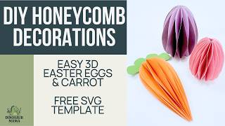 Celebrity DIY Honeycomb Decorations | Easy 3D Easter Eggs & Carrot (Free SVG Template) Profile