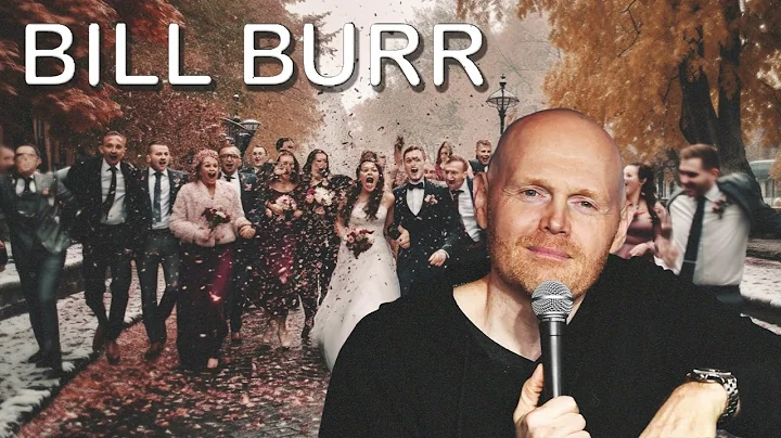 Bill Burr "Best Friend Didn't Invite Me To His Wedding..."
