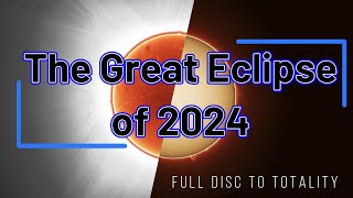 The Great Eclipse of 2024:  Sharing my images of the event