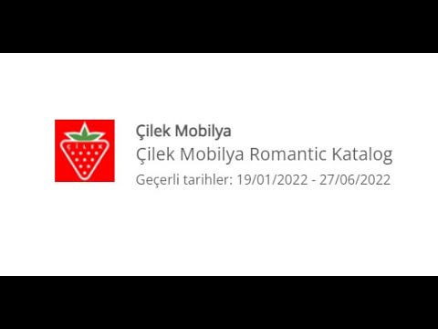 Çilek Mobilya Romantic Kataloğu 01 Şubat 27 Haziran 2022