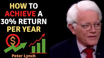 Peter Lynch   How to Achieve a 30% Return Per Year