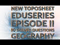 New toposheet EDUSERIES EPISODE 2 (new 10 solved questions) #icse #geography #10boards