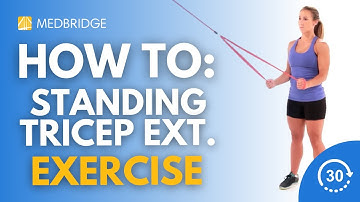 How To Do A Standing Tricep Extensions with Resistance | 30 Seconds | MedBridge