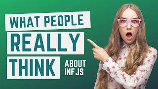 How People View INFJs - 6 Fascinating Descriptions