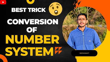 Conversion Of Number System?? || Deepak Bhatt || Must Watch