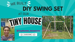 DIY Swing Set Built at our Tiny House