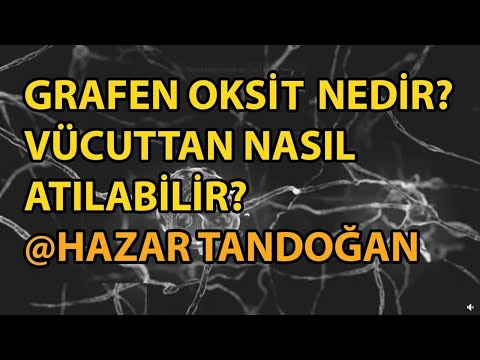 GRAFEN OKSİT NEDİR? VÜCUTTAN NASIL ATILIR?