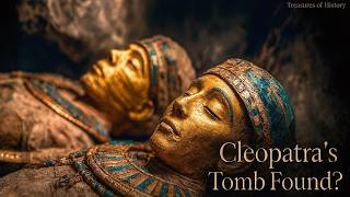 Cleopatra’s Lost Tomb: The Hunt That Changed History Forever