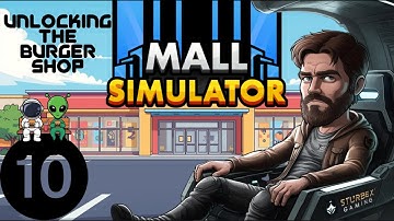 Burger Shop UNLOCKED! Mall Simulator Episode 10
