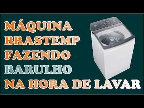 MAQUINA FAZENDO BARULHO NA HORA DE LAVAR