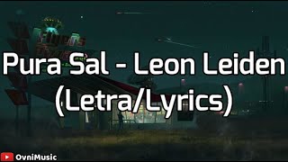 Leon Leiden - Desamor Feliz (Pura Sal) (Letra/Lyrics)