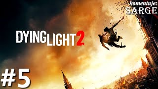 Zagrajmy w Dying Light 2 PL odc. 5 - Wskaźniki zarazy