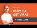 2 Easy Steps to ALWAYS Go Viral - How to Make Viral Ads, Viral Content and Viral Marketing Videos