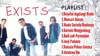 🎵 EXISTS FULL ALBUM – Lagu Melayu Hits Sepanjang Masa | Mencari Alasan, Buih Jadi Permadani