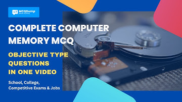 MCQDump: Mastering Computer Memory - 2023 Questions and Answers, What is computer memory and types