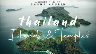 THAILAND | Islands & Temples - A short film (4K) ??