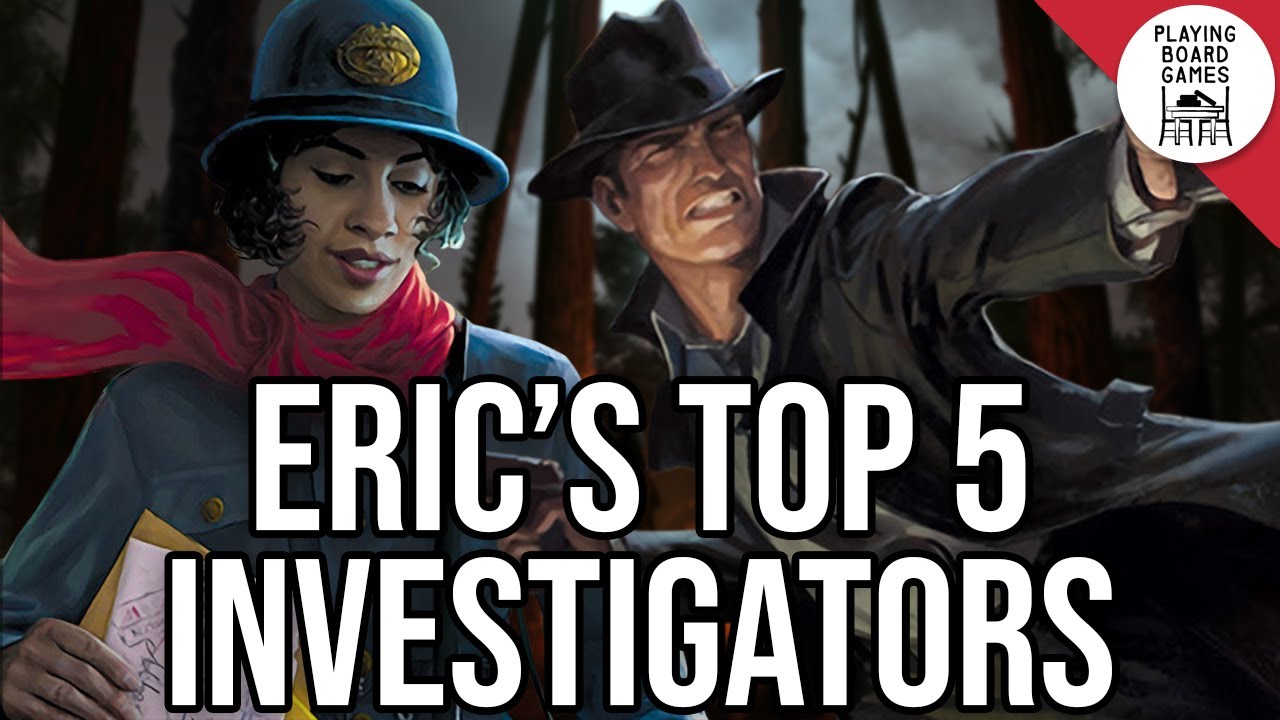 Eric's Top 5 Investigators (ARKHAM HORROR: THE CARD GAME)