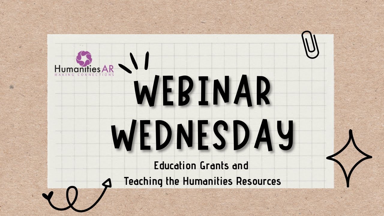 Webinar Wednesday: Education Grants and Teaching the Humanities Resources