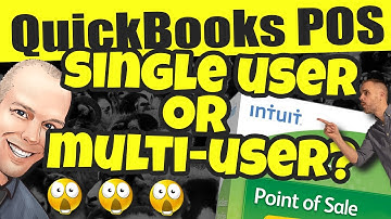 QuickBooks POS Multi-User or Single User