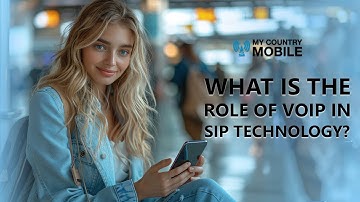 What is the Role of VoIP in SIP Technology? | My Country Mobile
