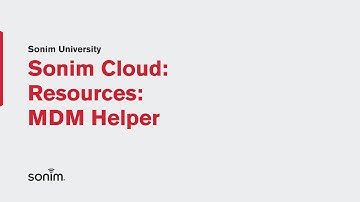 Sonim Cloud - Resources - MDM Helper