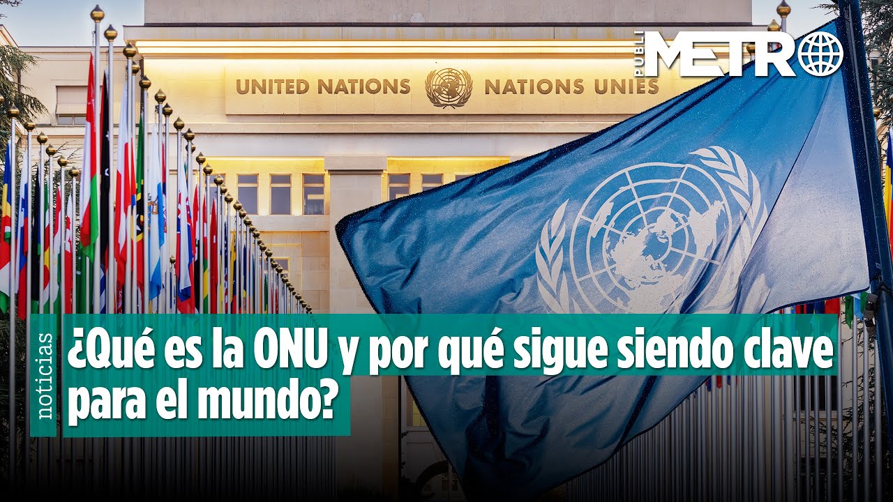 Tras la “Junta de la Paz” de Trump, ¿qué es la ONU y por qué sigue siendo clave para el mundo?