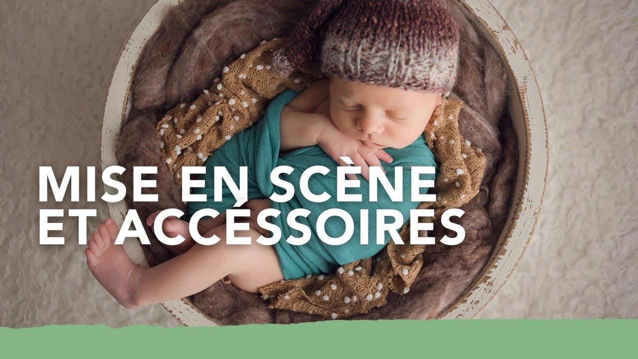 Photographie De Nouveau Ne Mise En Scene Et Accessoires Youtube