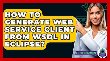 How To Generate Web Service Client From WSDL In Eclipse? - Next LVL Programming