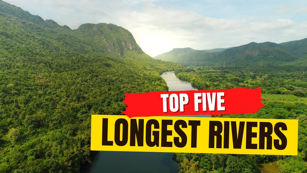 Top 5 Longest Rivers In The World Interesting Facts YouTube top-5-longest-rivers-in-the-world-interesting-facts-youtube