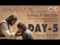 Live day  5 jesus touch me the miracles of jesus online retreat  sunday  5 may 2024  drcc