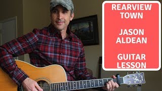 Video thumbnail of "Rearview Town - Jason Aldean - Guitar Lesson | Tutorial"