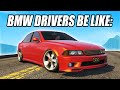BMW Driver In GTA Be Like: