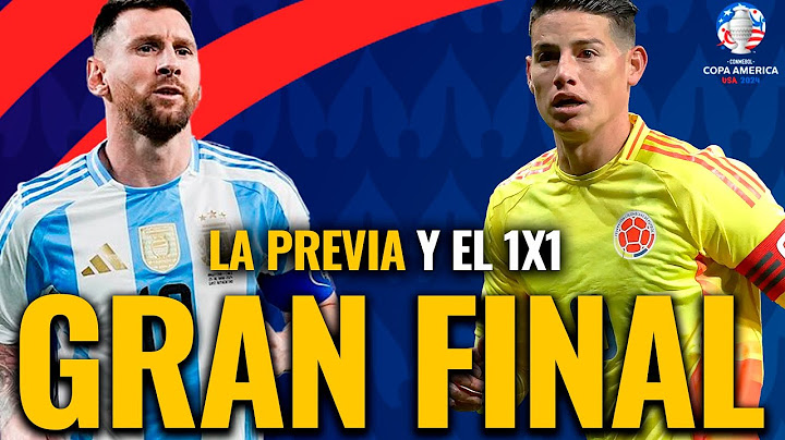 PREVIA Y EL 1X1 ARGENTINA VS COLOMBIA LA GRAN FINAL DE LA COPA AMÉRICA