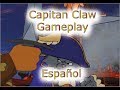 Capitan Claw Gameplay Español