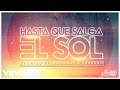 Dj Chino - Hasta Que Salga El Sol (Audio) ft. Mohombi, Farruko