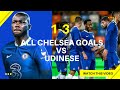 All Chelsea goals vs Udinese