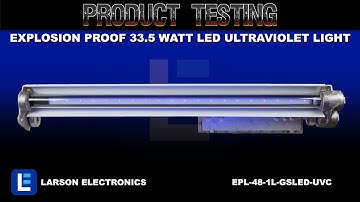 Explosion Proof 33.5 Watt LED Ultraviolet Light - Class 1 Div 1&2, Class 2 Div 1&2