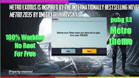 How to fix unknown error in pubg mobile new update/metro theme..