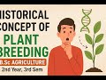 Historical Concept of Plant Breeding | Plant Breeding | B.Sc Agriculture 2nd Year 3rd Sem #bscag