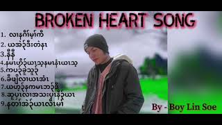 Collections Broken Heart Song 2021 By Boy Lin Soe