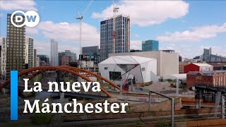 Mánchester: una ciudad se reinventa