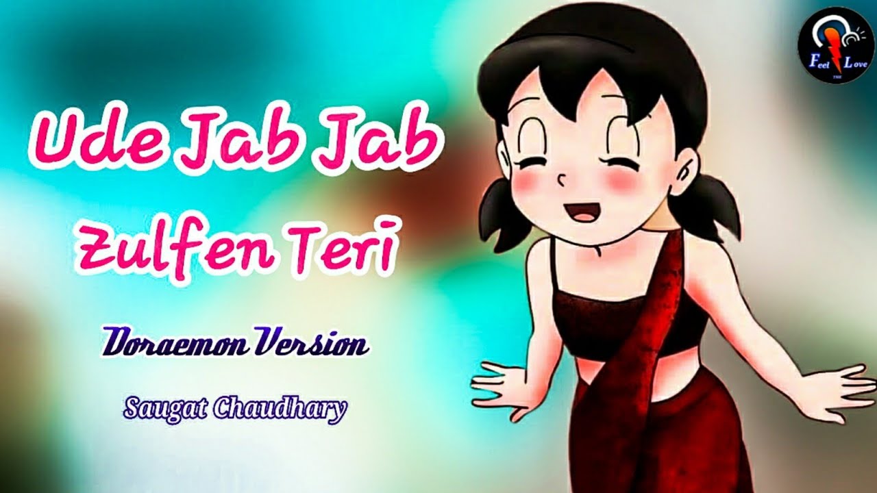 Hindi Song Ude Jab Jab Zulfen Teri | Doraemon Version | Saugat Chaudhary
