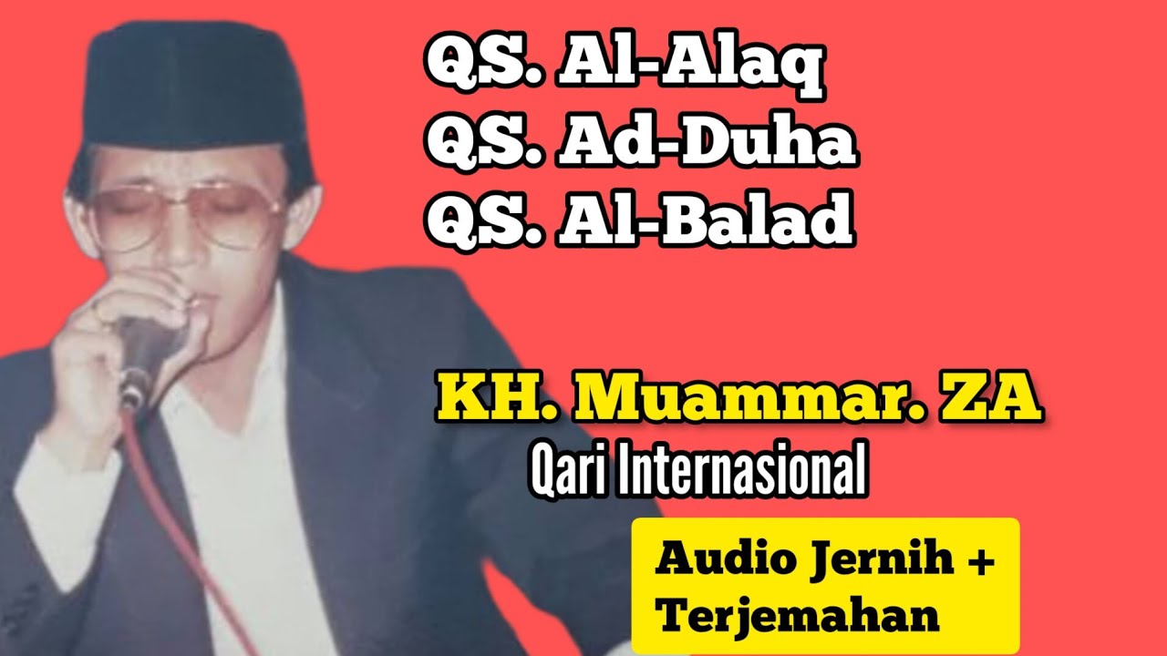 KH. Muammar.ZA | Qs. Al-Alaq - Ad-Duha - Al- Balad