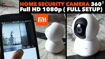 Mi Home Security CCTV Camera | FULL SETUP explain Demo | Full Specifications, 360 1080P FULL HD