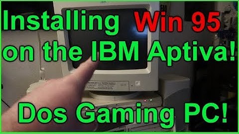 Updating my Dos/Win 95 Gaming Pc - IBM Aptiva - Part 1