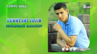 Мухаммад Самадов - Духтари Точик / Muhammad Samadov - Dukhtari Tojik (Music 2024)