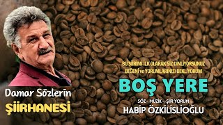 Download Lagu BOŞ YERE - HABİP ÖZKİLİSLİOĞLU MP3