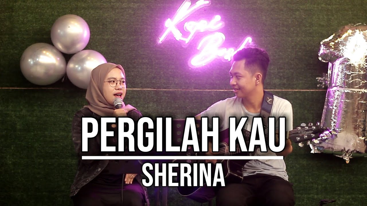 PERGILAH KAU - SHERINA (LIVE SESSION KOPI BOSKU) ||| INDAH YASTAMI PERGILAH KAU - SHERINA (LIVE SESSION KOPI BOSKU) ||| INDAH YASTAMI