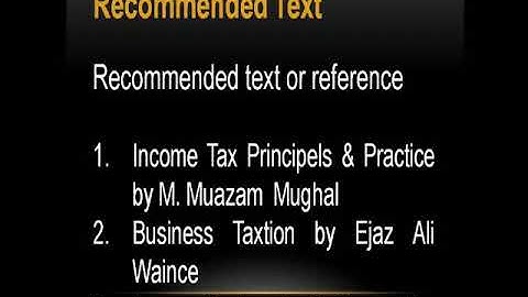 Introductory Lecture of Business Taxation By Rao Muhammad Arif
